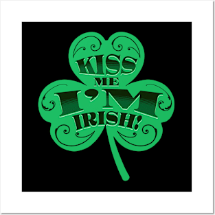 Kiss Me I'm Irish! Posters and Art